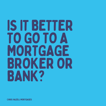 Is it better to go to a Mortgage Broker or bank?